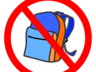 No backpacks