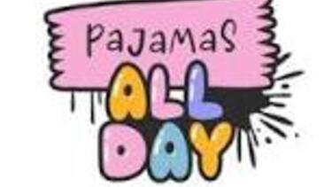 Pajamas All Day